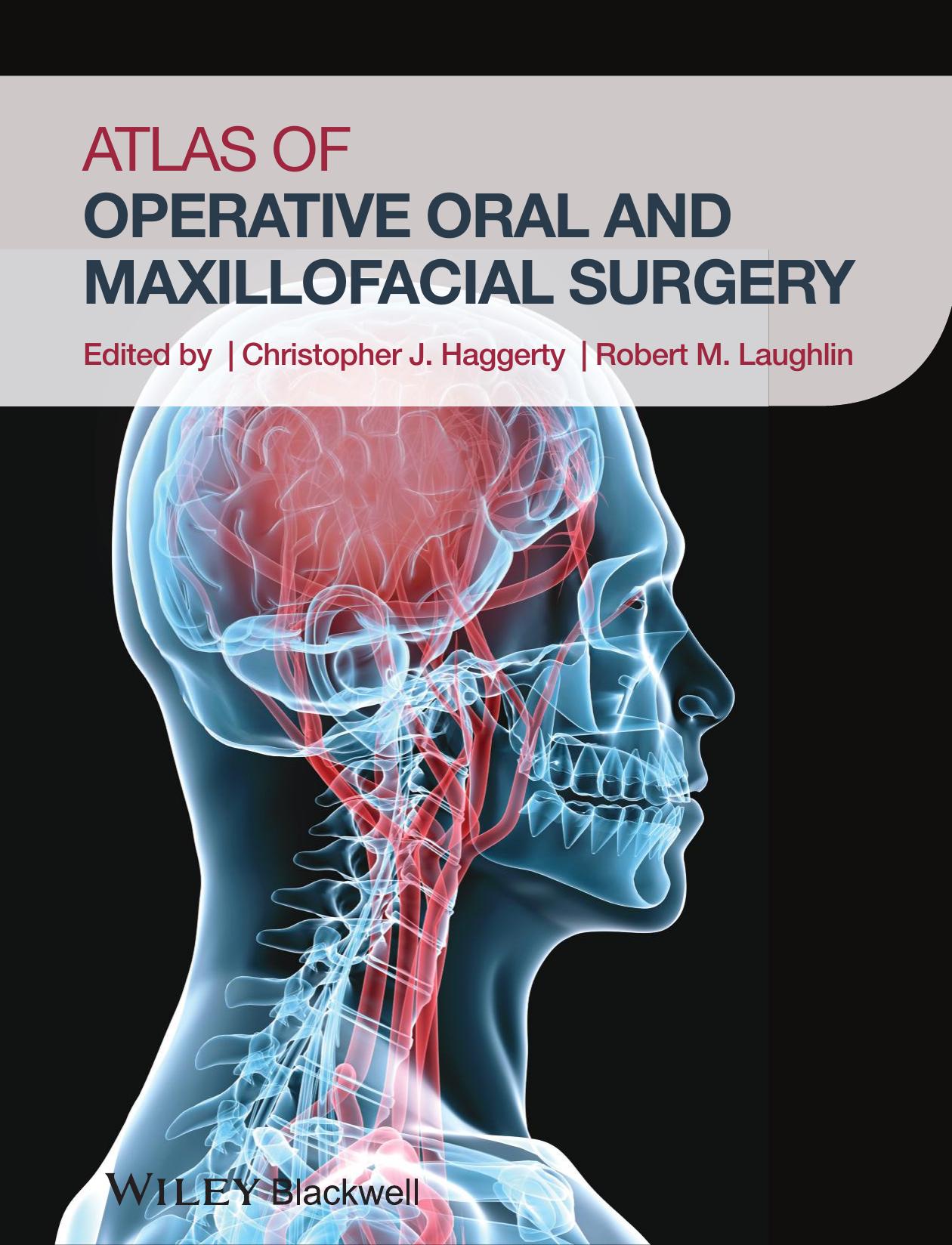 Atlas of operative oral and maxillofacial surgery by Haggerty Christopher J.;Laughlin Robert Minard