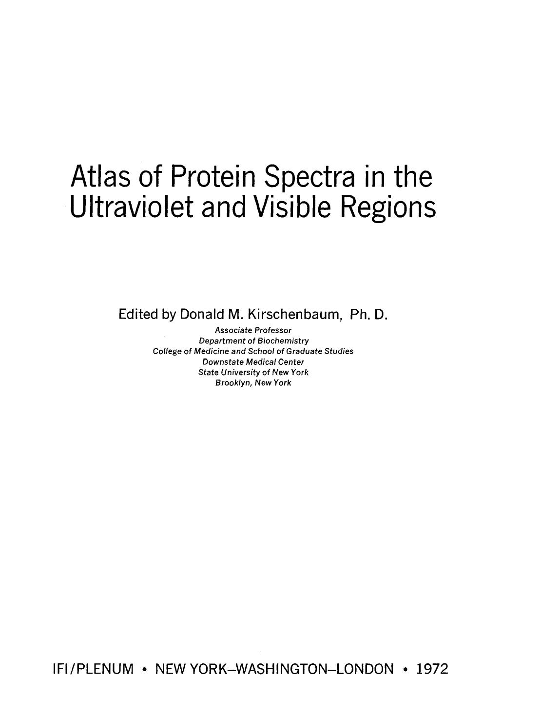Atlas of protein spectra in the ultraviolet and visible regions/ [1] by D. Kirschenbaum