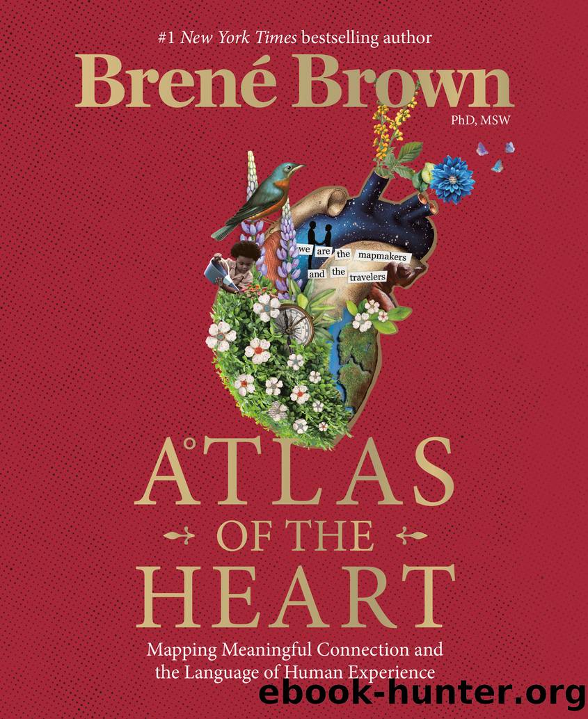 Atlas of the Heart : Mapping Meaningful Connection and the Language of Human Experience (9780399592577) by Brown Bren