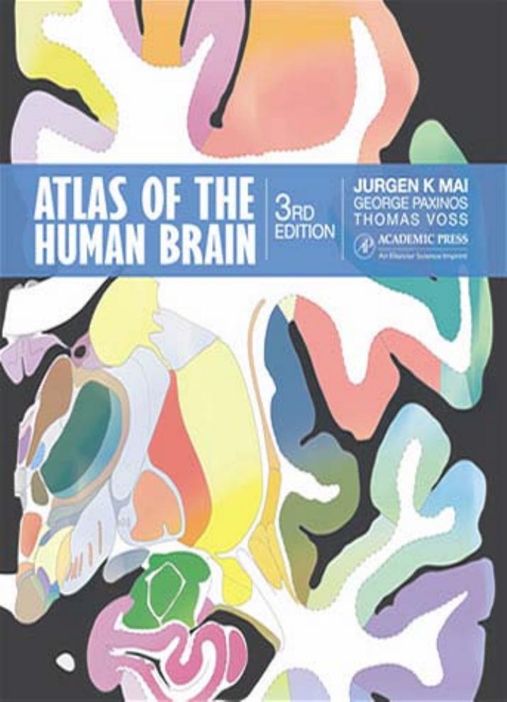 Atlas of the Human Brain, 3rd Edition by Jürgen K. Mai George Paxinos Thomas Voss