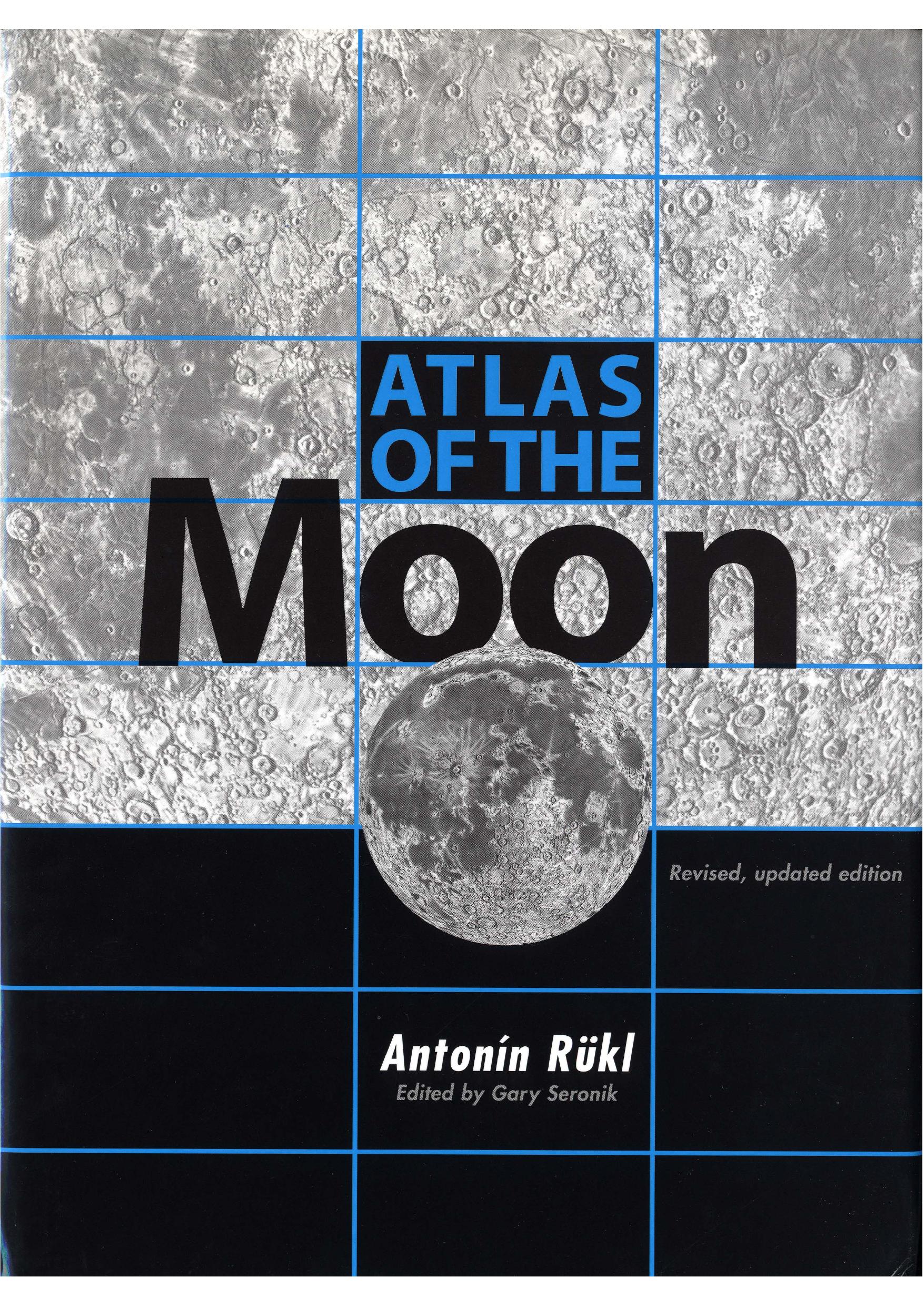 Atlas of the Moon: Revised, Updated Edition by Antonin Rukl Gary Seronik