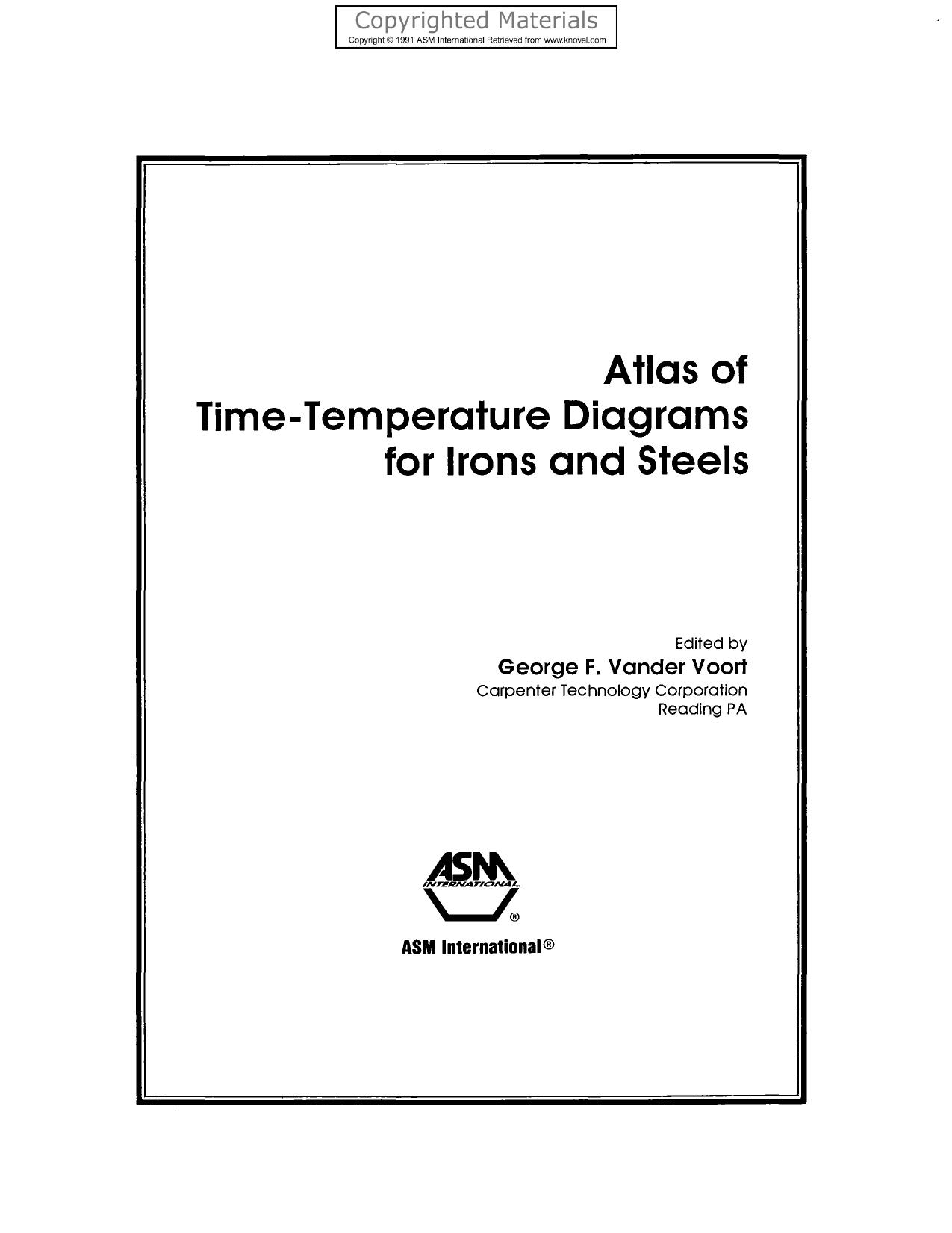 Atlas of time-temperature diagrams for irons and steels by George F Vander Voort