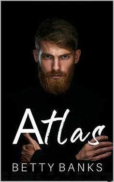 Atlas: A Fake Marriage Standalone Romance (ALPHAbet Club Book 1) by Betty Banks