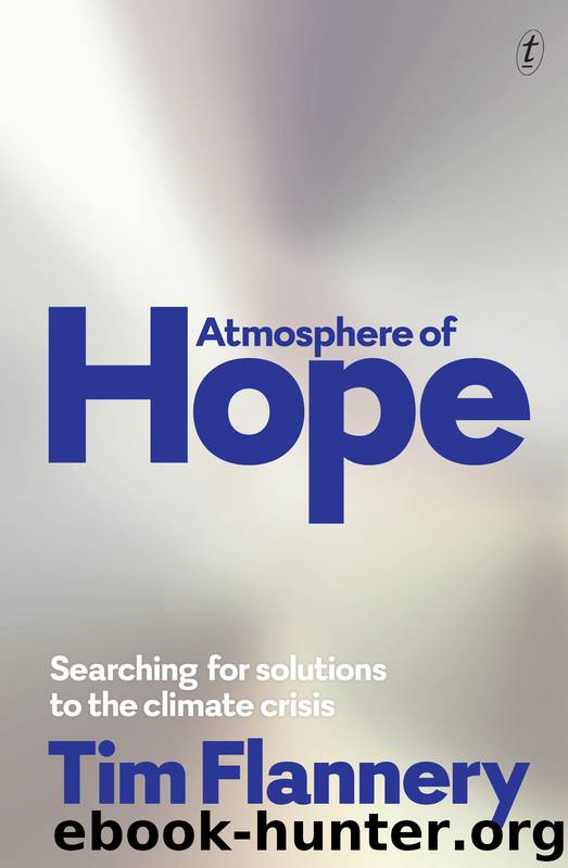 Atmosphere of Hope: Solutions to the Climate Crisis by Tim Flannery