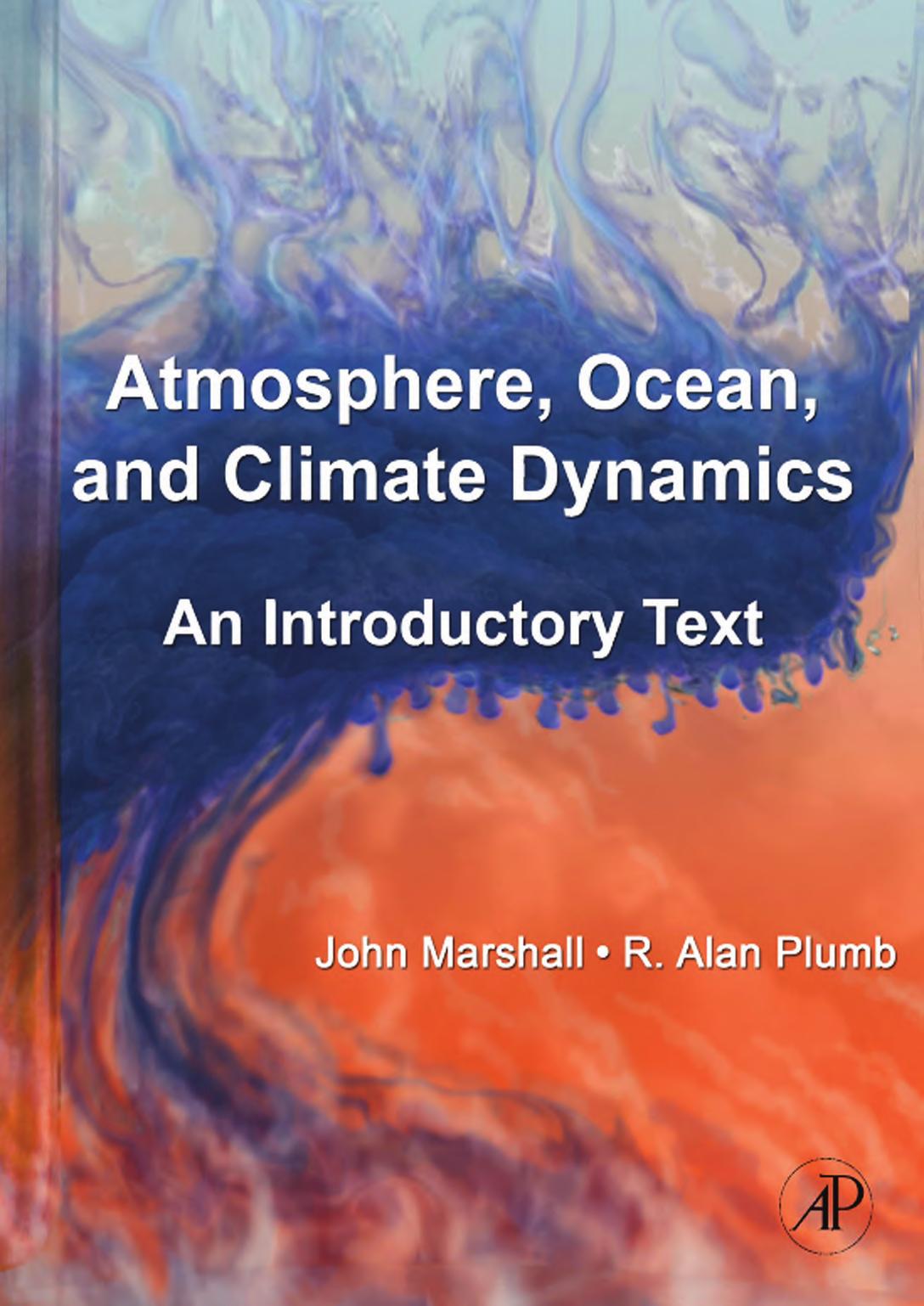 Atmosphere, Ocean and Climate Dynamics by Marshall J. Plumb R.A