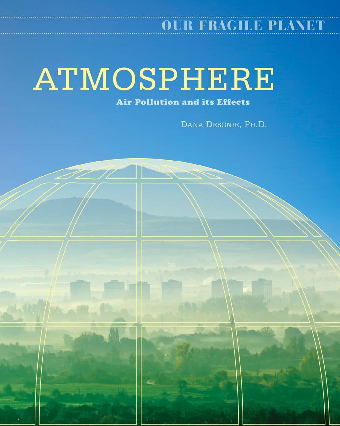 Atmosphere: Air Pollution and Its Effects (Our Fragile Planet) by Dana Desonie