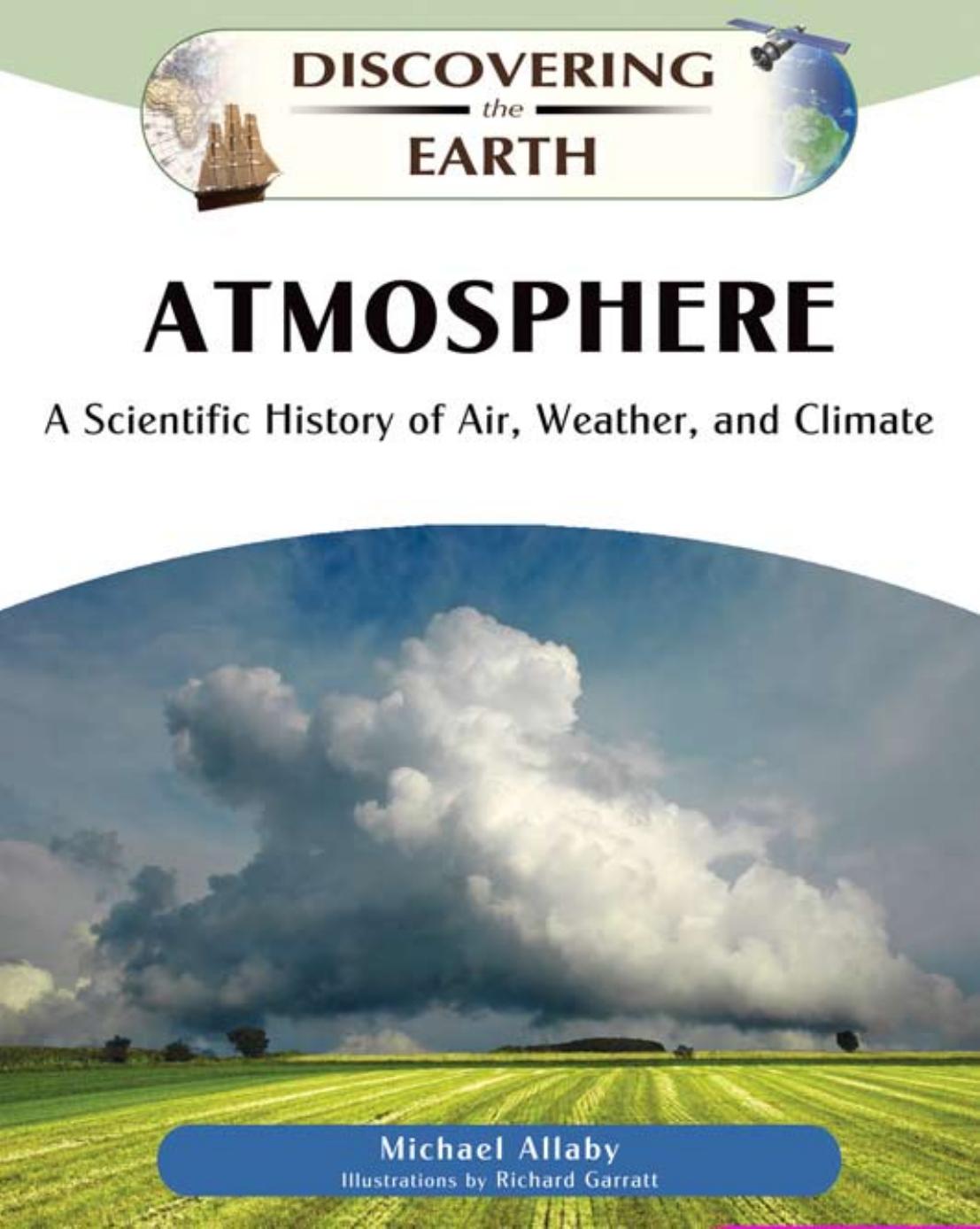 Atmosphere: a scientific history of air, weather, and climate by Michael Allaby Richard Garratt