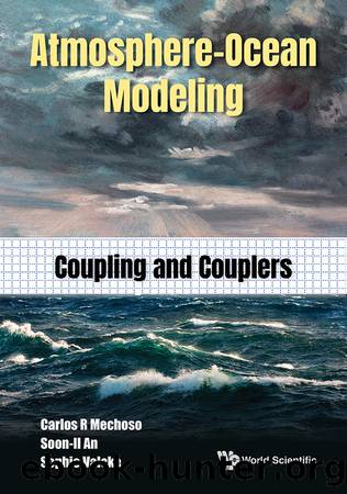 Atmosphere-ocean Modeling: Coupling And Couplers by Mechoso Carlos Roberto;An Soon-il;Valcke Sophie;
