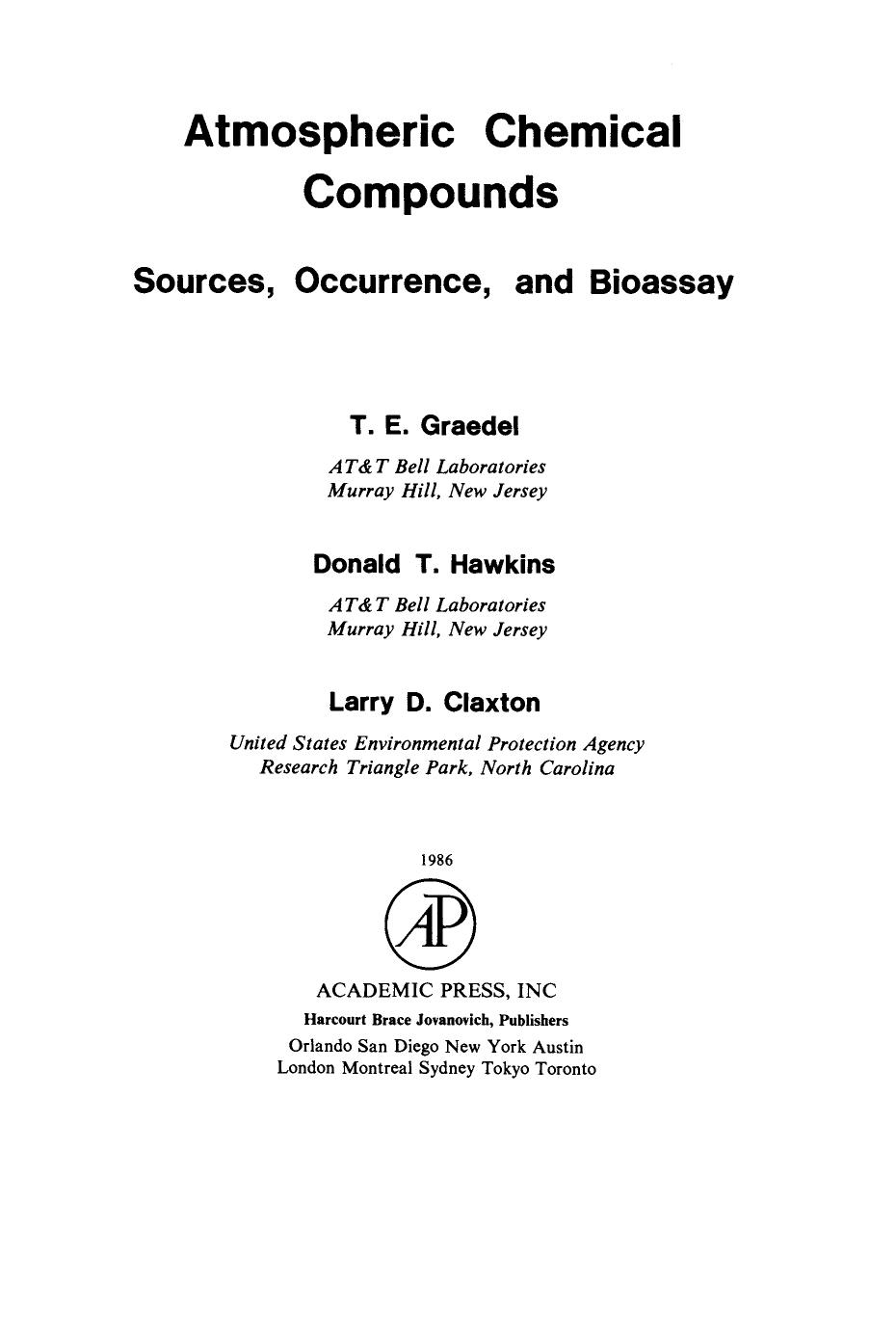 Atmospheric Chemical Compounds. Sources, Occurrence and Bioassay by T. E. Graedel Donald T. Hawkins and Larry D. Claxton (Auth.)