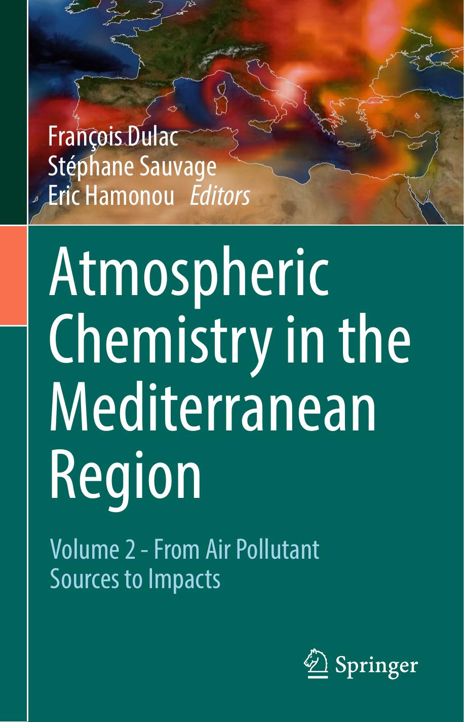 Atmospheric Chemistry in the Mediterranean Region: Volume 2 - From Air Pollutant Sources to Impacts by François Dulac Stéphane Sauvage Eric Hamonou