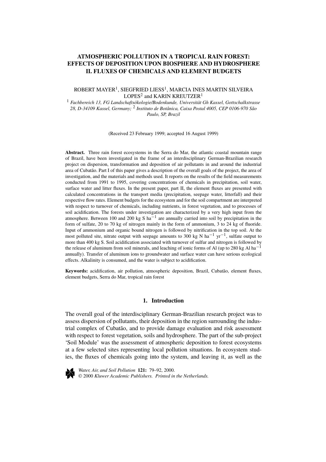 Atmospheric Pollution in a Tropical Rain Forest: Effects of Deposition Upon Biosphere and Hydrosphere II. Fluxes of Chemicals and Element Budgets by Unknown