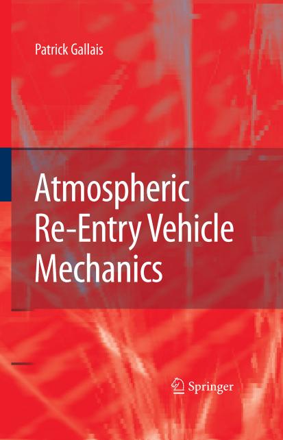 Atmospheric Re-Entry Vehicle Mechanics by Patrick Gallais