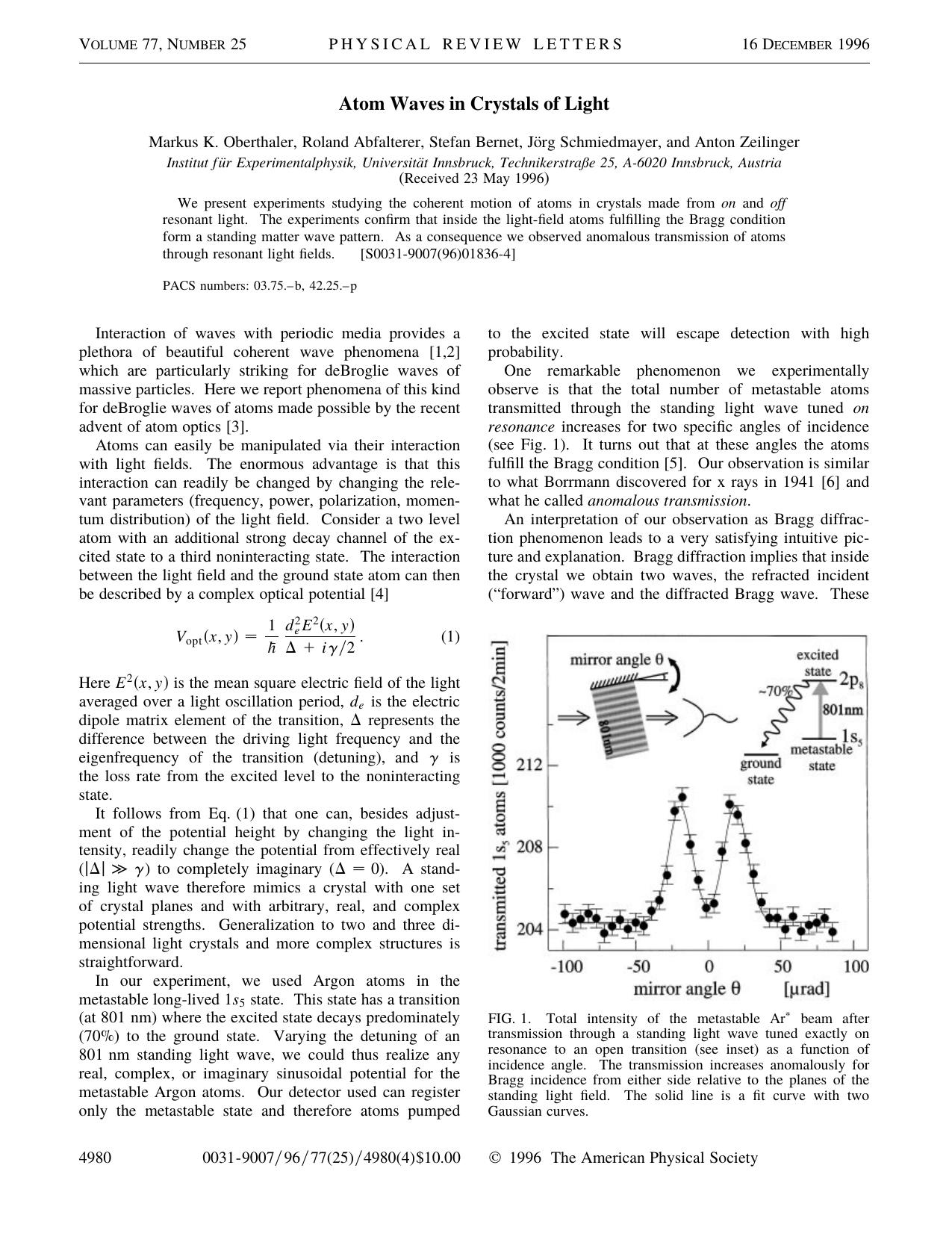 Atom Waves in Crystals of Light by Markus K. Oberthaler Roland Abfalterer Stefan Bernet Jorg Schmiedmayer & Anton Zeilinger