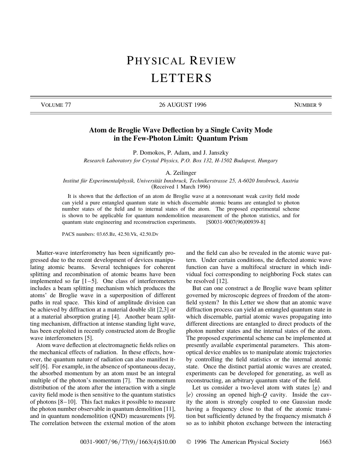Atom de Broglie Wave De ection by a Single Cavity Mode in the Few-Photon Limit: Quantum Prism by P. Domokos P. Adam & J. Janszky A. Zeilinger