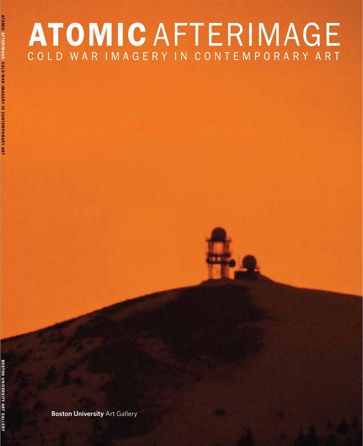 Atomic Afterimage: Cold War Imagery in Contemporary Art by Keely Orgeman
