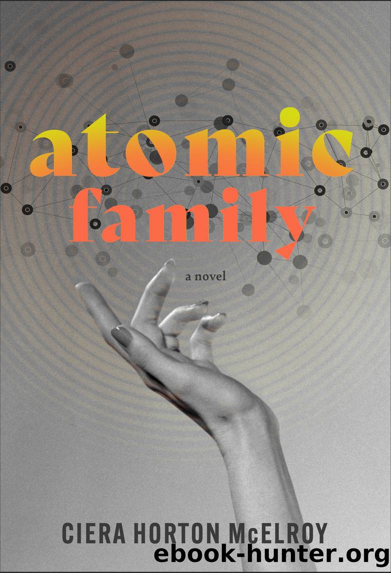 Atomic Family by Ciera Horton McElroy
