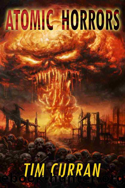Atomic Horrors by Tim Curran
