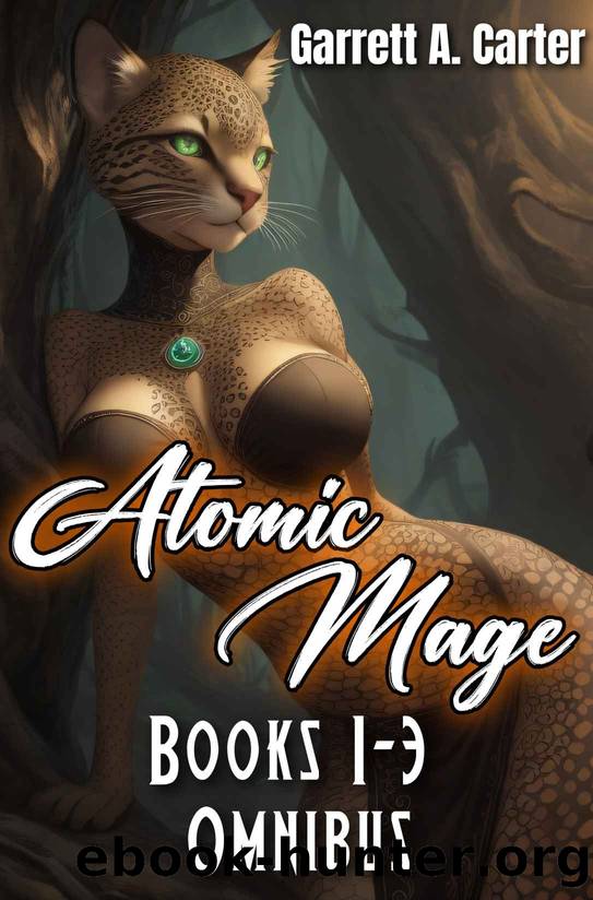Atomic Mage Omnibus Books 1-3 by Carter Garrett A