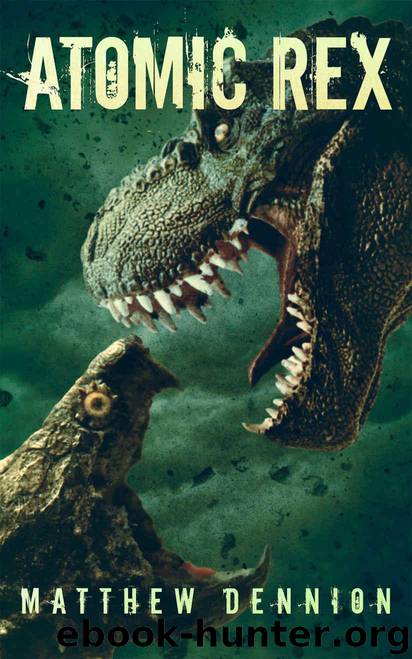 Atomic Rex: A Kaiju Thriller by Matthew Dennion