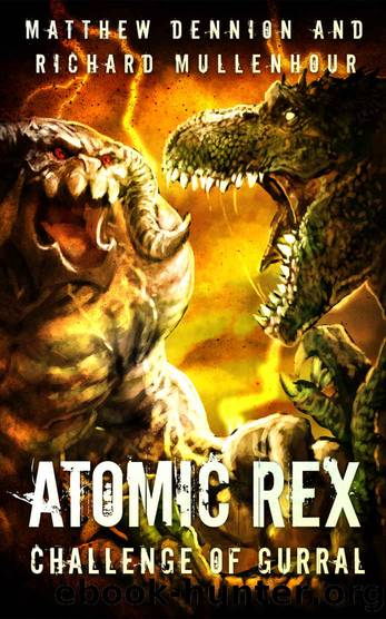 Atomic Rex: Challenge of Gurral by Matthew Dennion