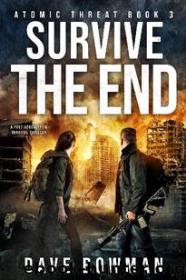 Atomic Threat (Book 3): Survive The End by Bowman Dave