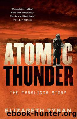 Atomic Thunder_The Maralinga Story by Elizabeth Tynan