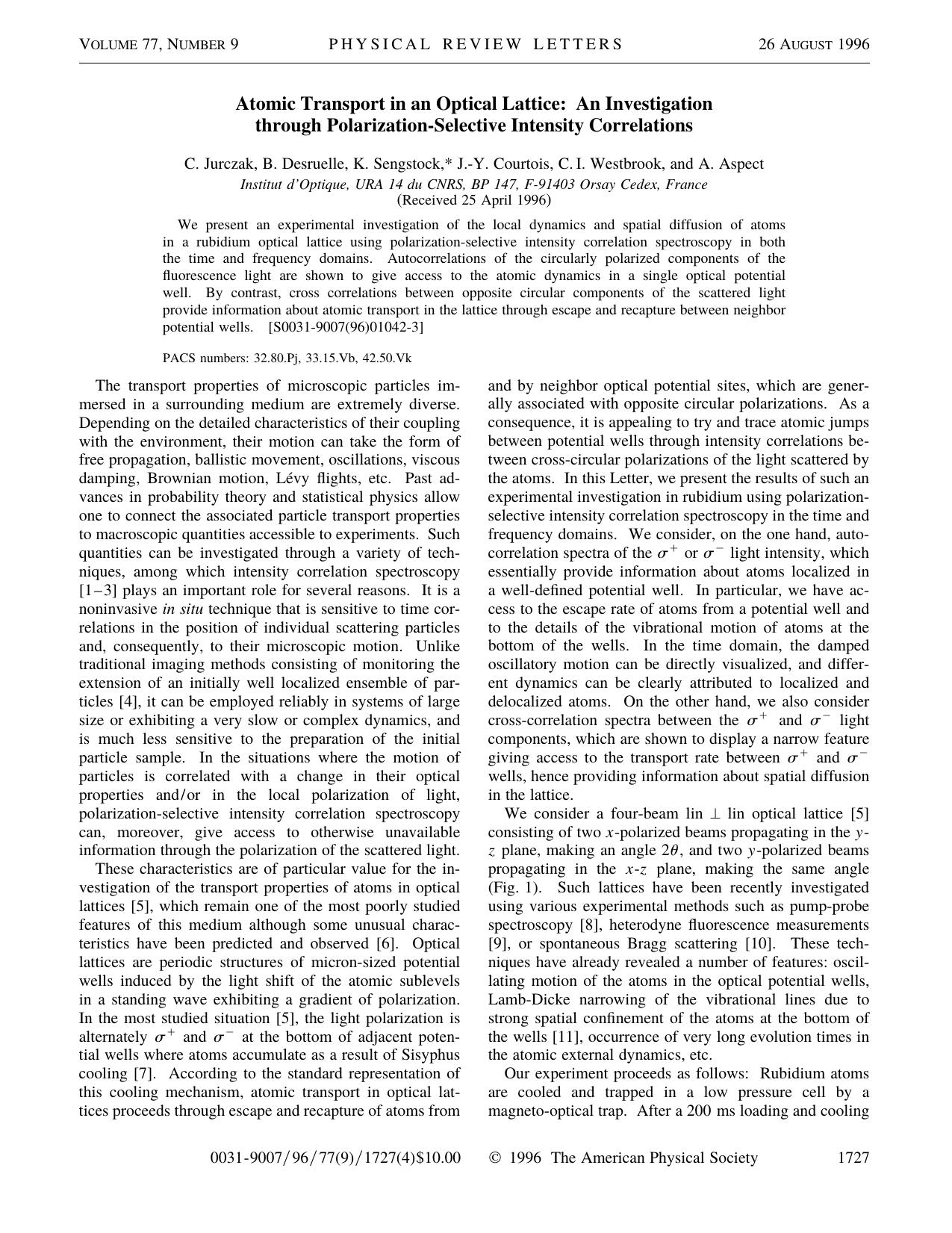 Atomic Transport in an Optical Lattice: An Investigation through Polarization-Selective Intensity Correlations by C. Jurczak B. Desruelle K. Sengstock * J.-Y. Courtois C. I. Westbrook & A. Aspect