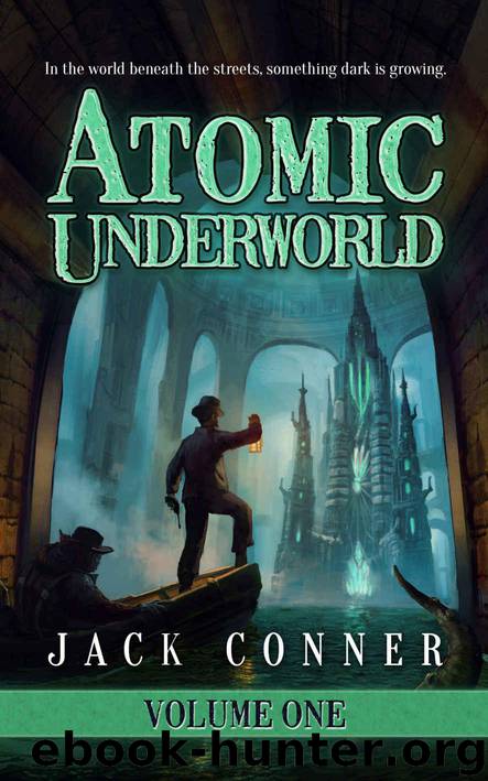 Atomic Underworld: Part One by Conner Jack