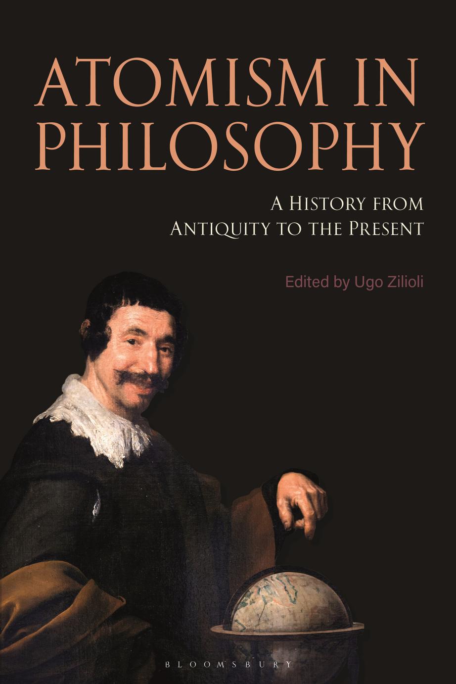 Atomism in Philosophy: A History from Antiquity to the Present by Ugo Zilioli