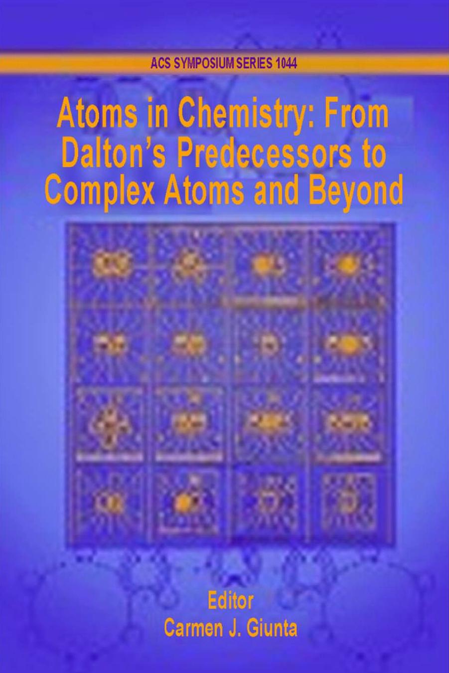 Atoms in Chemistry: From Dalton’s Predecessors to Complex Atoms and Beyond by Carmen J. Giunta (Eds.)