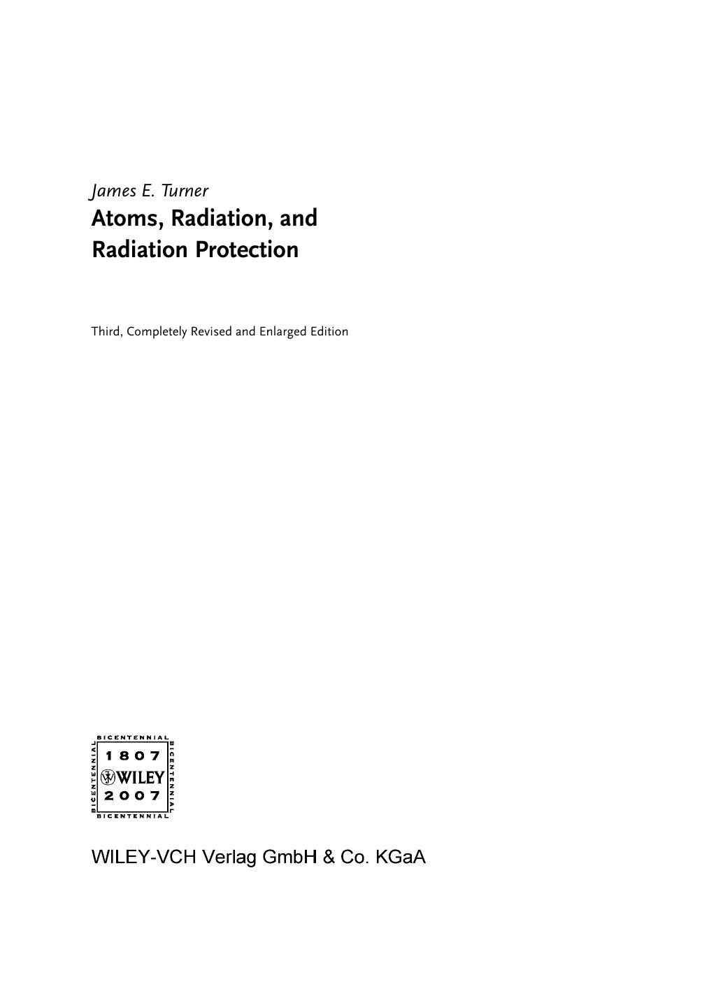Atoms, Radiation and Radiation Protection by James E. Turner