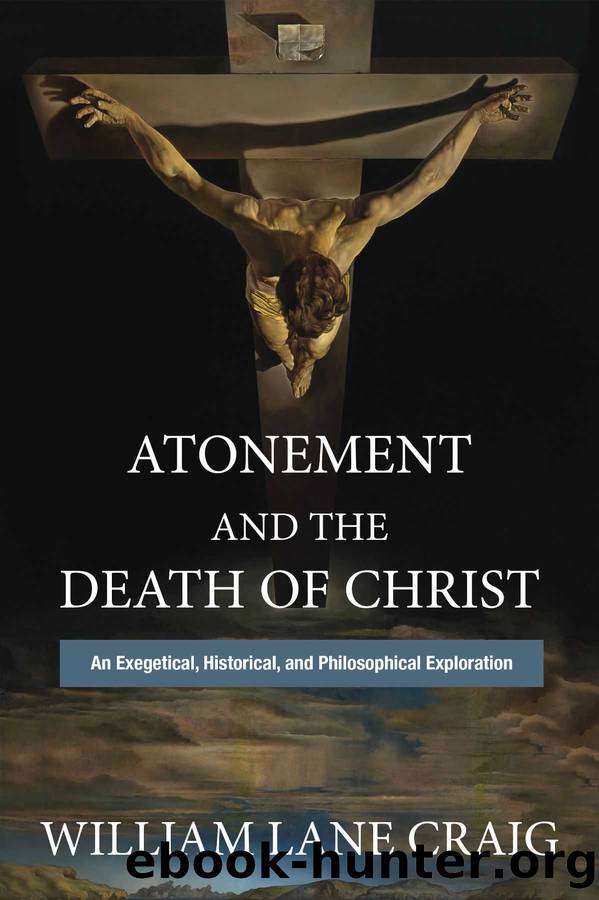 Atonement and the Death of Christ by William Lane Craig
