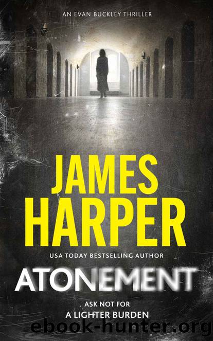 Atonement: An Evan Buckley Crime Thriller (Evan Buckley Thrillers Book 14) by James Harper
