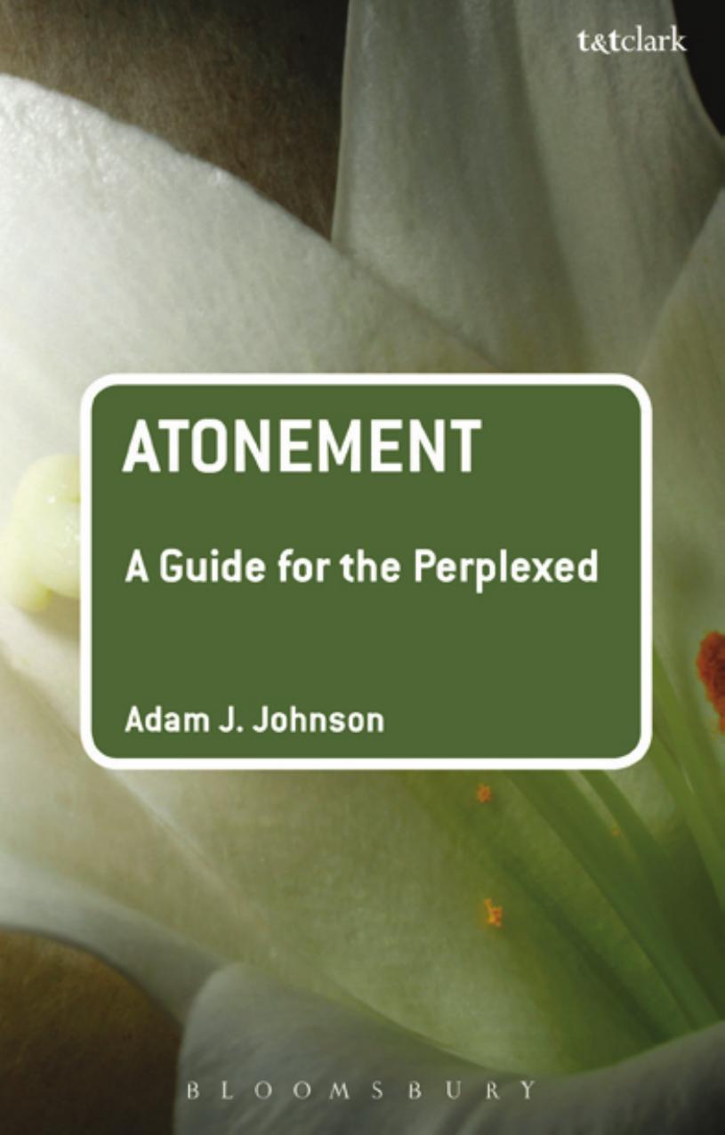 Atonement: a guide for the perplexed by Johnson Adam J
