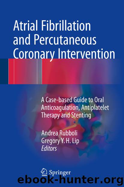 Atrial Fibrillation and Percutaneous Coronary Intervention by Andrea Rubboli & Gregory Y. H. Lip
