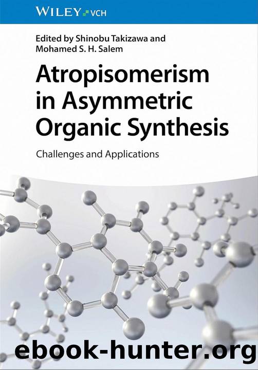 Atropisomerism in Asymmetric Organic Synthesis by Shinobu Takizawa