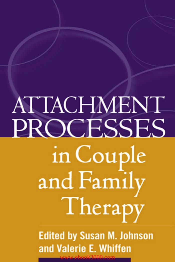 Attachment Processes in Couple and Family Therapy 1st Edition by Unknow