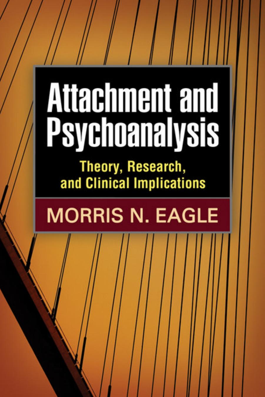 Attachment and Psychoanalysis by Eagle Morris N