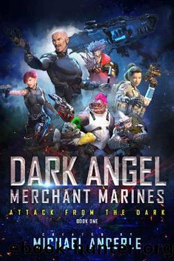 Attack From the Dark (Dark Angel Merchant Marines Book 1) by Michael Anderle