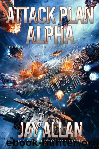 Attack Plan Alpha (Blood on the Stars Book 16) by Jay Allan