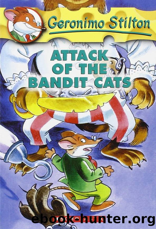 Attack of the Bandit Cats by Geronimo Stilton