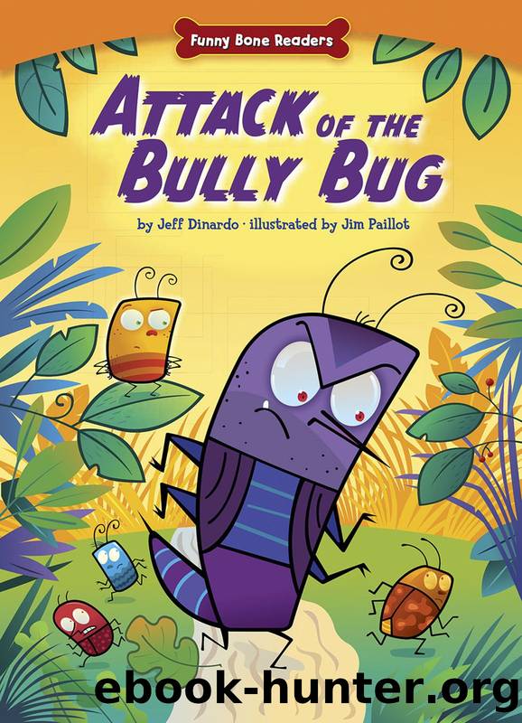 Attack of the Bully Bug by Jeff Dinardo
