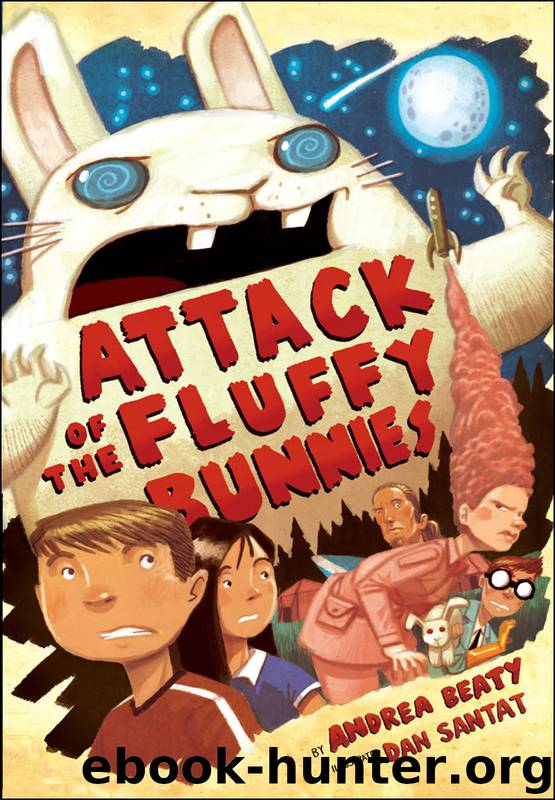 Attack of the Fluffy Bunnies by Andrea Beaty