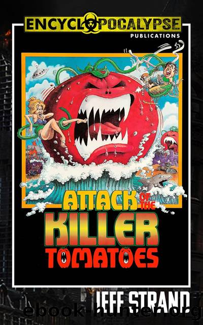Attack of the Killer Tomatoes by Jeff Strand