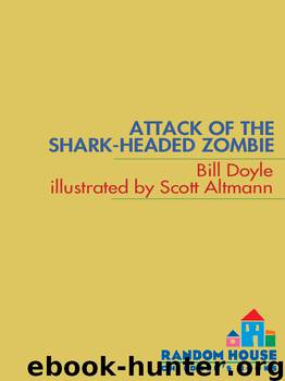Attack of the Shark-Headed Zombie by Bill Doyle