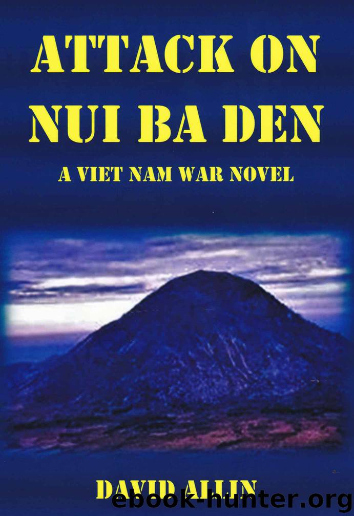 Attack on Nui Ba Den: A Viet Nam War Novel by David Allin