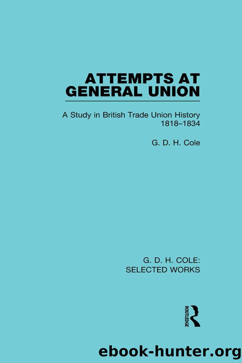 Attempts at General Union by Cole G. D. H.;