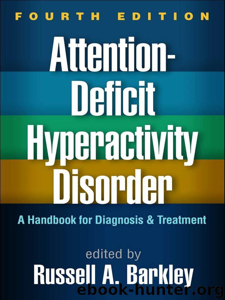 Attention-Deficit Hyperactivity Disorder, Fourth Edition: A Handbook for Diagnosis and Treatment by Russell A. Barkley