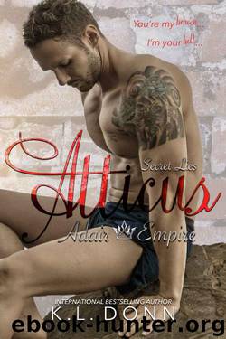 Atticus: Secret Lies (Adair Empire Book 4) by KL Donn