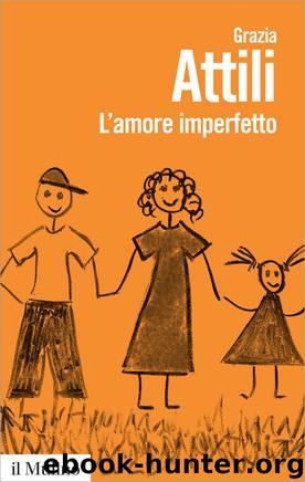 Attili, Grazia by L'amore imperfetto